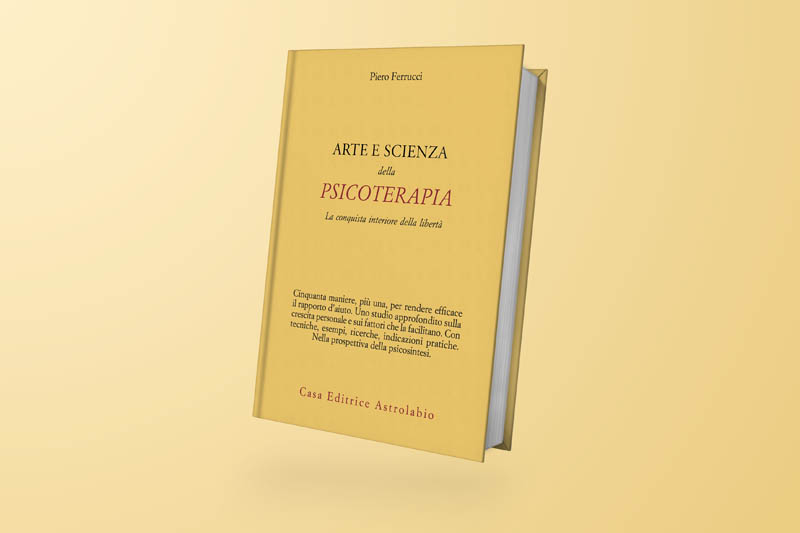 Arte e scienza della psicoterapia - di P. Ferrucci